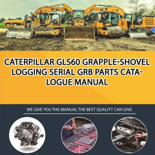 Caterpillar Gls60 Grapple-Shovel Logging Serial GRB Parts Catalogue Manual