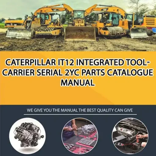 Caterpillar It12 Integrated Toolcarrier Serial 2YC Parts Catalogue Manual