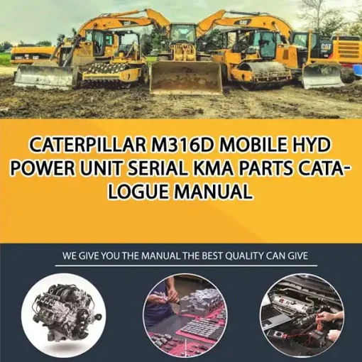 Caterpillar M316D Mobile Hyd Power Unit Serial KMA Parts Catalogue Manual