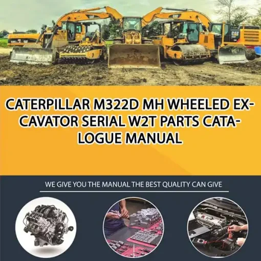 Caterpillar M322D Mh Wheeled Excavator Serial W2T Parts Catalogue Manual
