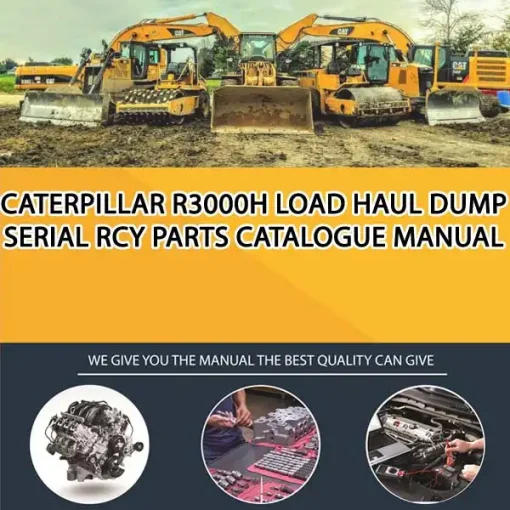 Caterpillar R3000H Load Haul Dump Serial RCY Parts Catalogue Manual