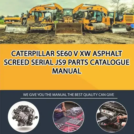 Caterpillar Se60 V Xw Asphalt Screed Serial JS9 Parts Catalogue Manual