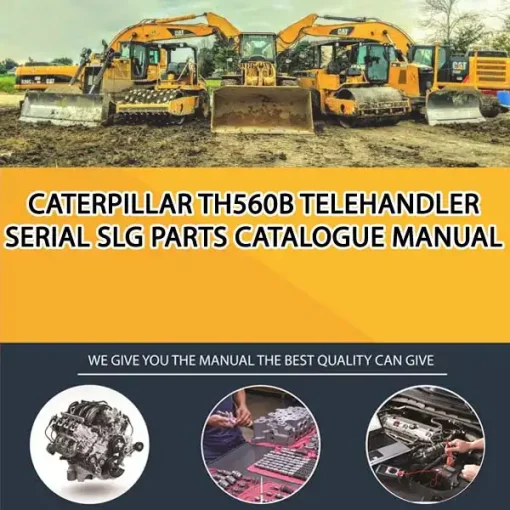 Caterpillar Th560B Telehandler Serial SLG Parts Catalogue Manual