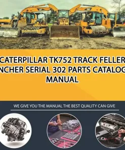 Caterpillar Tk752 Track Feller Buncher Serial 302 Parts Catalogue Manual