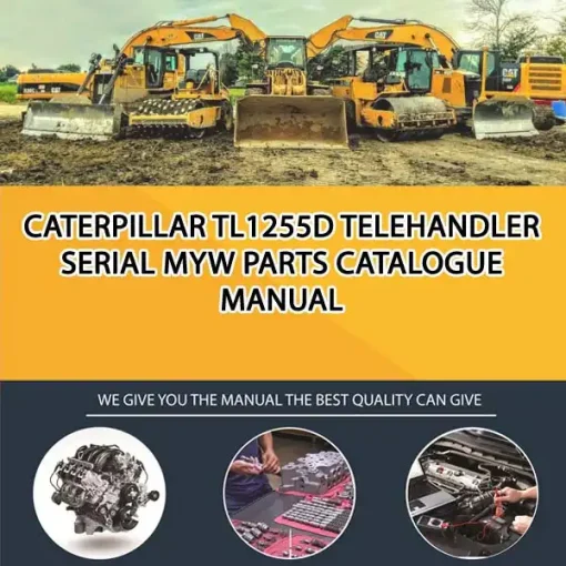 Caterpillar Tl1255D Telehandler Serial MYW Parts Catalogue Manual
