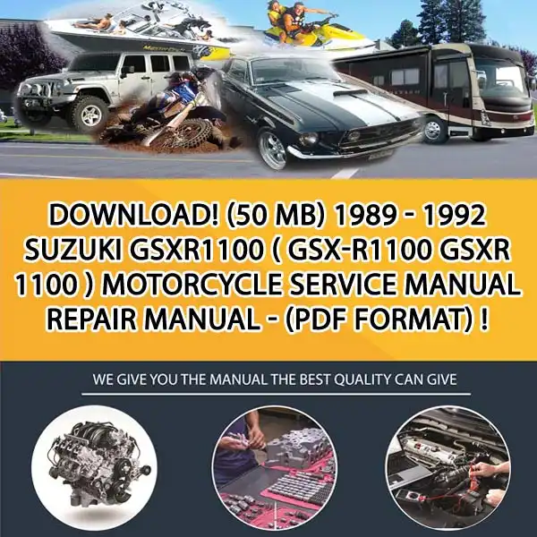 Download! (50 Mb) 1989 - 1992 Suzuki Gsxr1100 ( Gsx-R1100 Gsxr 1100 ) Motorcycle Service Manual Repair Manual - (Pdf Format) ! (MT008521)