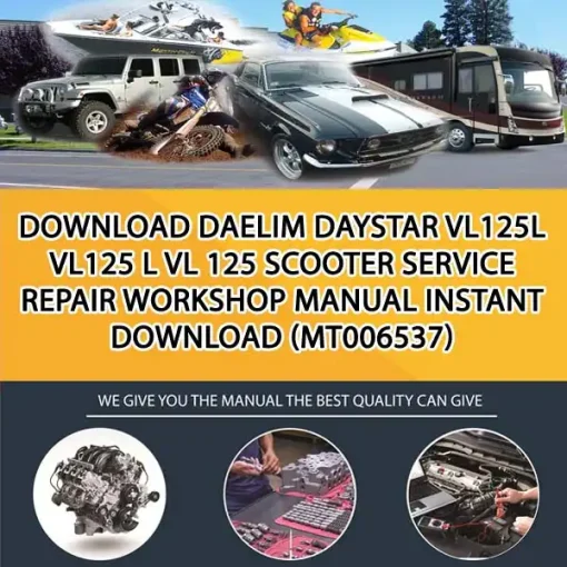 Download Daelim Daystar Vl125L Vl125 L Vl 125 Scooter Service Repair Workshop Manual Instant Download (MT006537)