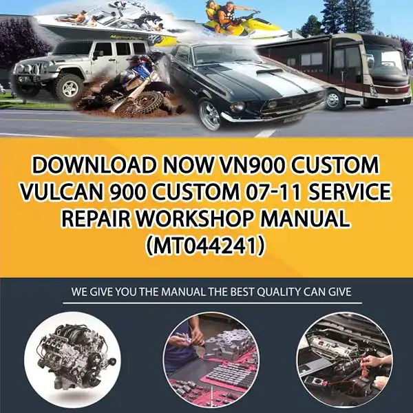 Download Now Vn900 Custom Vulcan 900 Custom 07-11 Service Repair Workshop Manual (MT044241)