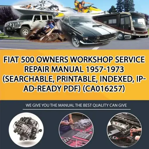 Fiat 500 Owners Workshop Service Repair Manual 1957-1973 (Searchable, Printable, Indexed, Ipad-Ready Pdf) (CA016257)