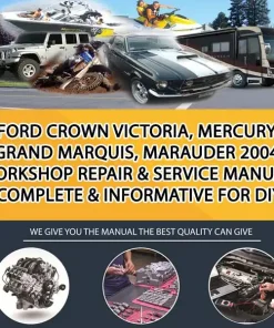 Ford Crown Victoria, Mercury Grand Marquis, Marauder 2004 Workshop Repair & Service Manual (Complete & Informative For Diy Repai (CA042327)