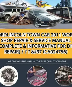 FordLincoln Town Car 2011 Workshop Repair & Service Manual [Complete & Informative For Diy Repair] - - - &#97 (CA024756)
