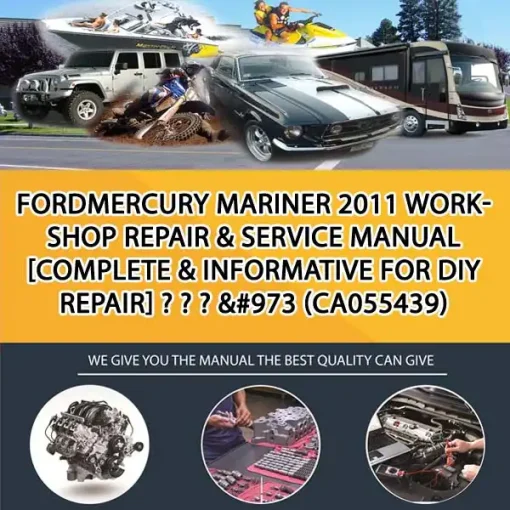 FordMercury Mariner 2011 Workshop Repair & Service Manual [Complete & Informative For Diy Repair] - - - &#973 (CA055439)