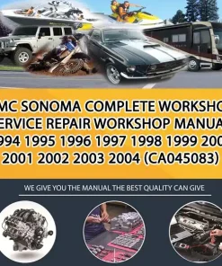 Gmc Sonoma Complete Workshop Service Repair Workshop Manual 1994 1995 1996 1997 1998 1999 2000 2001 2002 2003 2004 (CA045083)