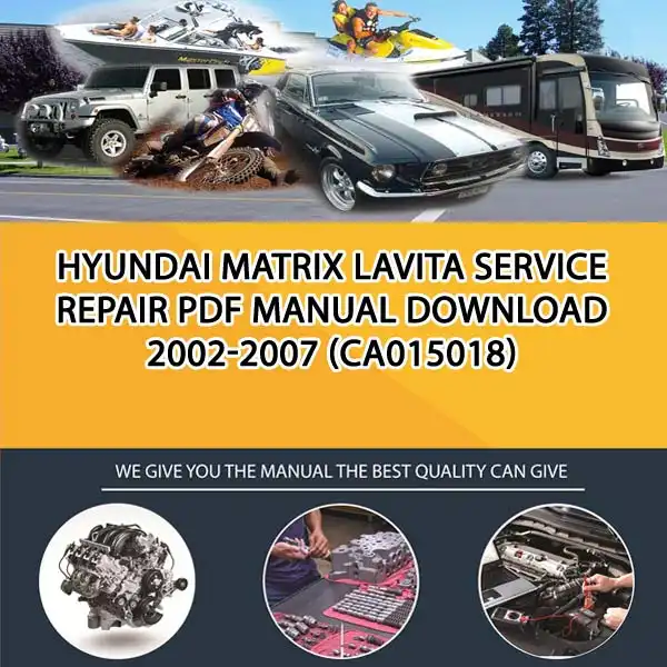 Hyundai Matrix Lavita Service Repair Pdf Manual Download 2002-2007 (CA015018)