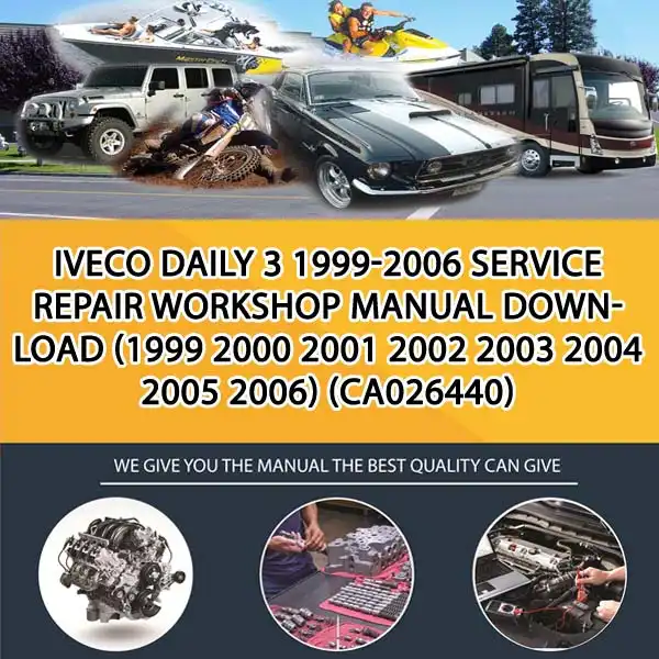 Iveco Daily 3 1999-2006 Service Repair Workshop Manual Download (1999 2000 2001 2002 2003 2004 2005 2006) (CA026440)
