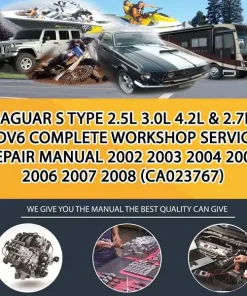 Jaguar S Type 2.5L 3.0L 4.2L & 2.7L Tdv6 Complete Workshop Service Repair Manual 2002 2003 2004 2005 2006 2007 2008 (CA023767)