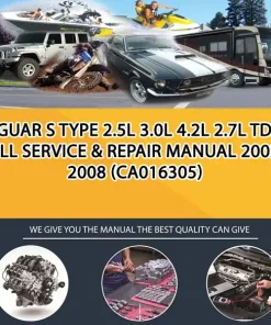 Jaguar S Type 2.5L 3.0L 4.2L 2.7L Tdv6 Full Service & Repair Manual 2002-2008 (CA016305)