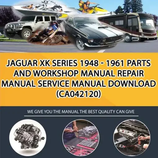 Jaguar Xk Series 1948 - 1961 Parts And Workshop Manual Repair Manual Service Manual Download (CA042120)