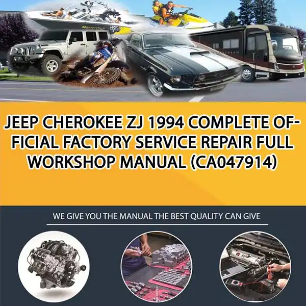 Jeep Cherokee Zj 1994 Complete Official Factory Service Repair Full Workshop Manual (CA047914)