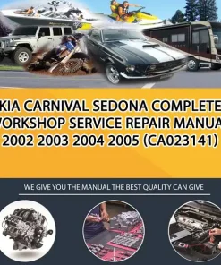 Kia Carnival Sedona Complete Workshop Service Repair Manual 2002 2003 2004 2005 (CA023141)