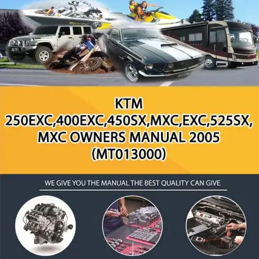 Ktm 250Exc,400Exc,450Sx,Mxc,Exc,525Sx,Mxc Owners Manual 2005 (MT013000)