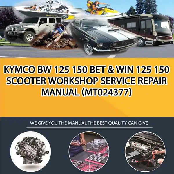 Kymco Bw 125 150 Bet & Win 125 150 Scooter Workshop Service Repair Manual (MT024377)