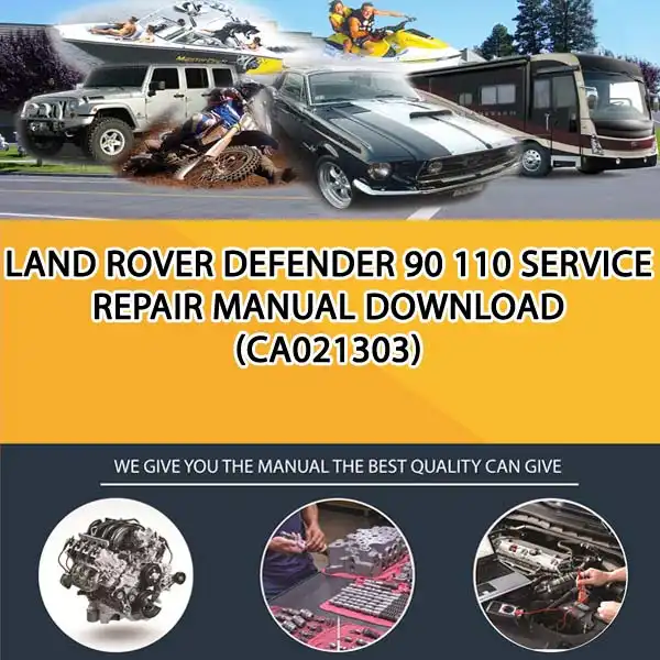 Land Rover Defender 90 110 Service Repair Manual Download (CA021303)