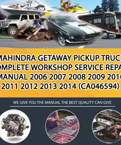 Mahindra Getaway Pickup Truck Complete Workshop Service Repair Manual 2006 2007 2008 2009 2010 2011 2012 2013 2014 (CA046594)