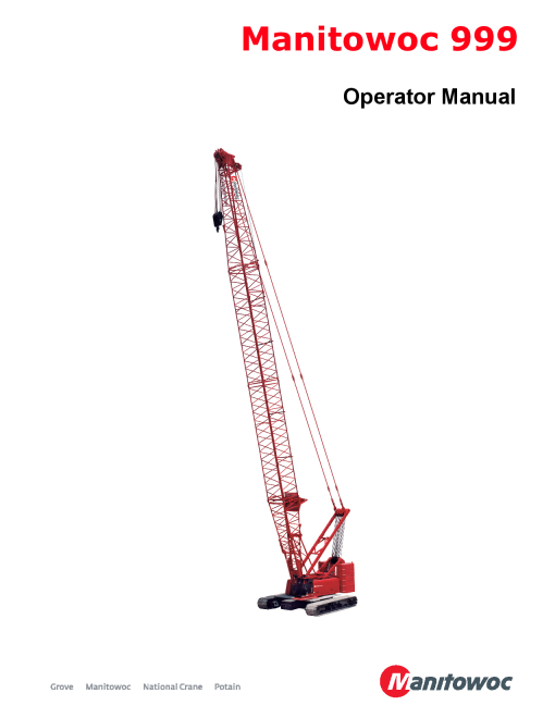 Manitowoc 999 T4F self erect Operators and Maintenance Manual PDF Download