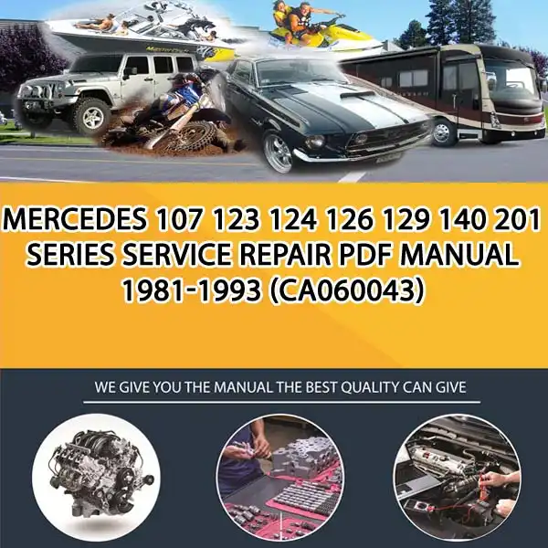 Mercedes 107 123 124 126 129 140 201 Series Service Repair Pdf Manual 1981-1993 (CA060043)