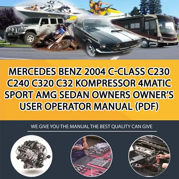 Mercedes Benz 2004 C-Class C230 C240 C320 C32 Kompressor 4Matic Sport Amg Sedan Owners Owner'S User Operator Manual (Pdf) (CA042086)