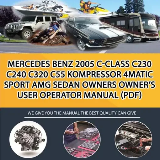 Mercedes Benz 2005 C-Class C230 C240 C320 C55 Kompressor 4Matic Sport Amg Sedan Owners Owner'S User Operator Manual (Pdf) (CA028614)