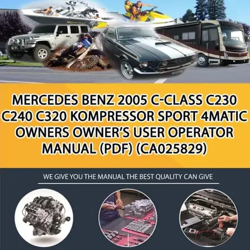 Mercedes Benz 2005 C-Class C230 C240 C320 Kompressor Sport 4Matic Owners Owner'S User Operator Manual (Pdf) (CA025829)