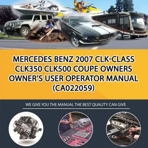 Mercedes Benz 2007 Clk-Class Clk350 Clk500 Coupe Owners Owner'S User Operator Manual (CA022059)