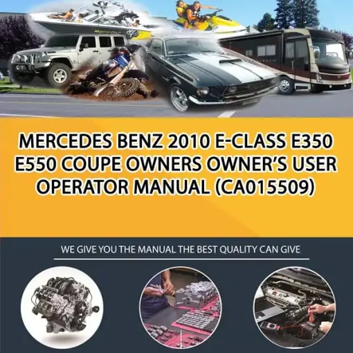 Mercedes Benz 2010 E-Class E350 E550 Coupe Owners Owner'S User Operator Manual (CA015509)