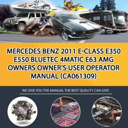 Mercedes Benz 2011 E-Class E350 E550 Bluetec 4Matic E63 Amg Owners Owner'S User Operator Manual (CA061309)
