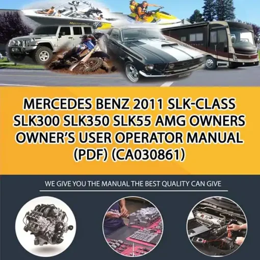 Mercedes Benz 2011 Slk-Class Slk300 Slk350 Slk55 Amg Owners Owner'S User Operator Manual (Pdf) (CA030861)