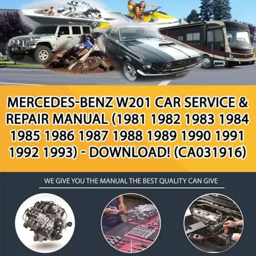 Mercedes-Benz W201 Car Service & Repair Manual (1981 1982 1983 1984 1985 1986 1987 1988 1989 1990 1991 1992 1993) - Download! (CA031916)
