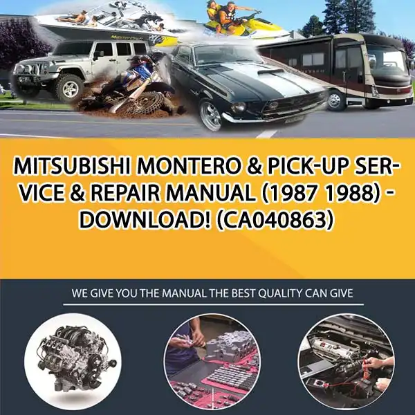 Mitsubishi Montero & Pick-Up Service & Repair Manual (1987 1988) - Download! (CA040863)