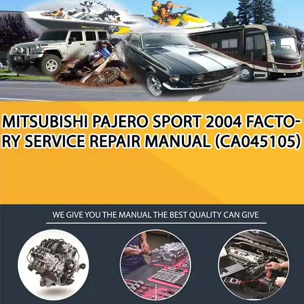 Mitsubishi Pajero Sport 2004 Factory Service Repair Manual (CA045105)