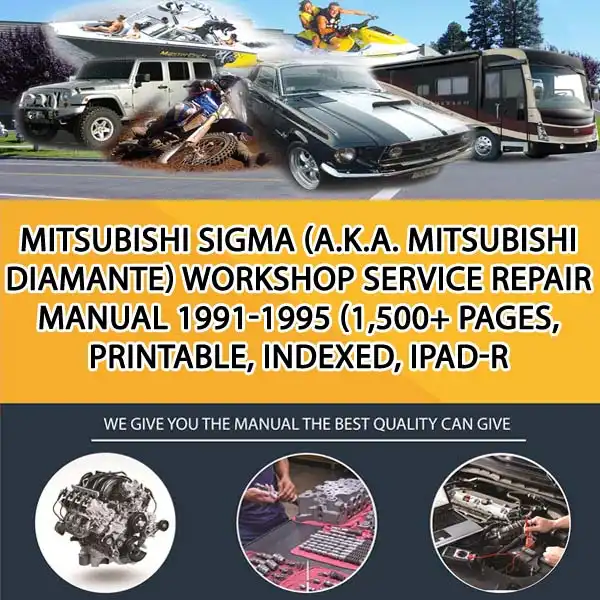 Mitsubishi Sigma (A.K.A. Mitsubishi Diamante) Workshop Service Repair Manual 1991-1995 (1,500+ Pages, Printable, Indexed, Ipad-R (CA050189)