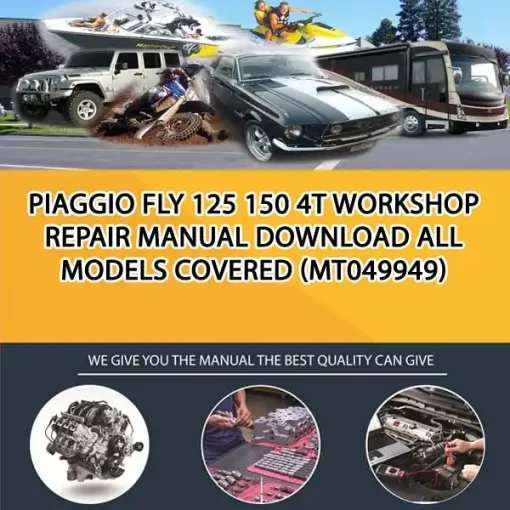 Piaggio Fly 125 150 4T Workshop Repair Manual Download All Models Covered (MT049949)