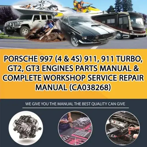 Porsche 997 (4 & 4S) 911, 911 Turbo, Gt2, Gt3 Engines Parts Manual & Complete Workshop Service Repair Manual (CA038268)