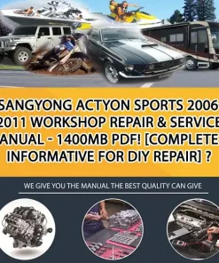 Ssangyong Actyon Sports 2006-2011 Workshop Repair & Service Manual - 1400Mb Pdf! [Complete & Informative For Diy Repair] - (CA022643)