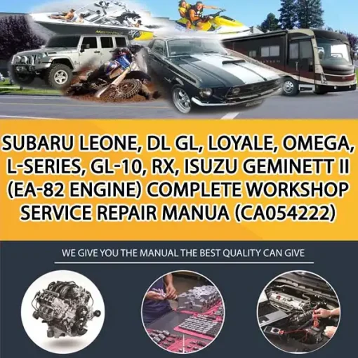 Subaru Leone, Dl Gl, Loyale, Omega, L-Series, Gl-10, Rx, Isuzu Geminett Ii (Ea-82 Engine) Complete Workshop Service Repair Manua (CA054222)
