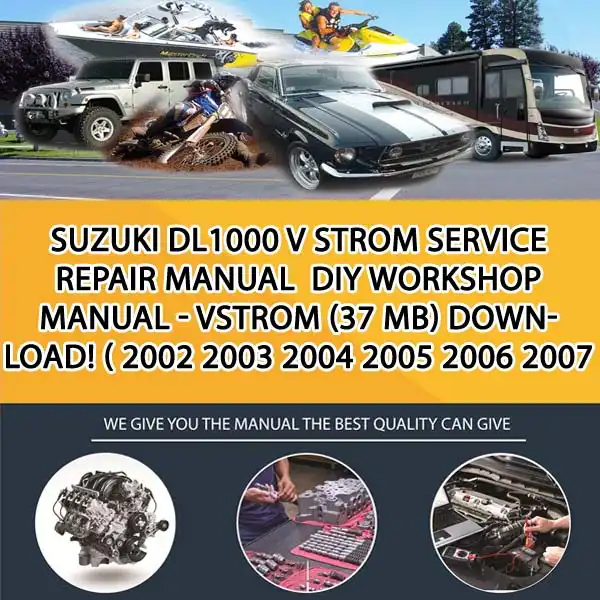 Suzuki Dl1000 V Strom Service Repair Manual Diy Workshop Manual - Vstrom (37 Mb) Download! ( 2002 2003 2004 2005 2006 2007 ) (MT017589)