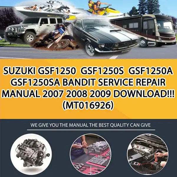 Suzuki Gsf1250 Gsf1250S Gsf1250A Gsf1250Sa Bandit Service Repair Manual 2007 2008 2009 Download!!! (MT016926)