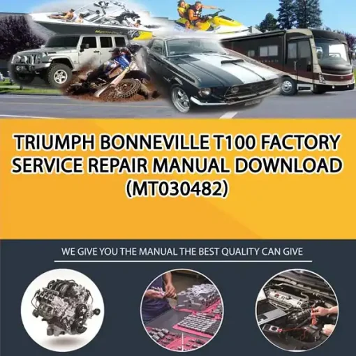 Triumph Bonneville T100 Factory Service Repair Manual Download (MT030482)