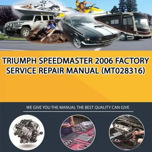 Triumph Speedmaster 2006 Factory Service Repair Manual (MT028316)
