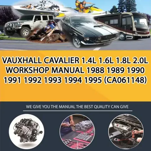 Vauxhall Cavalier 1.4L 1.6L 1.8L 2.0L Workshop Manual 1988 1989 1990 1991 1992 1993 1994 1995 (CA061148)